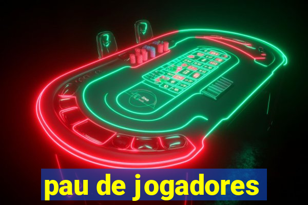 pau de jogadores